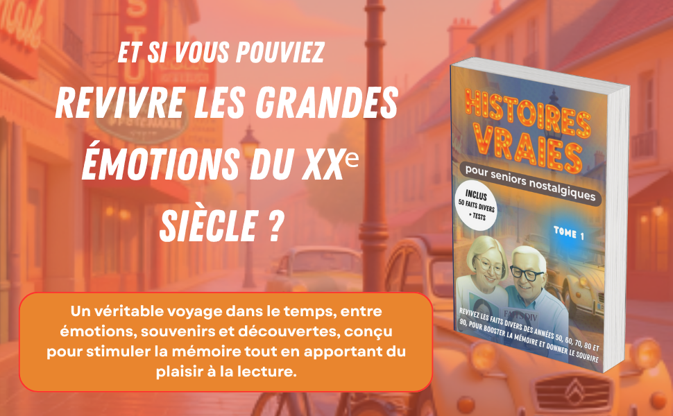 Histoires vraies pour seniors nostalgiques